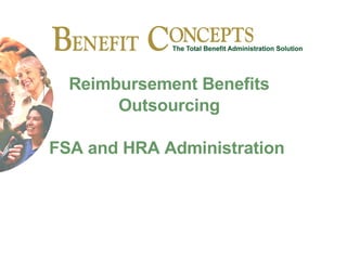 Reimbursement Benefits Outsourcing FSA and HRA Administration  