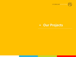 • Our Projects
 