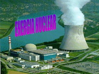 ENERGIA NUCLEAR 
