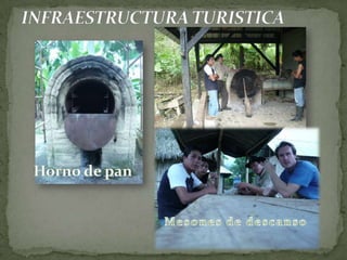 INFRAESTRUCTURA TURISTICAHorno de panMesones de descanso