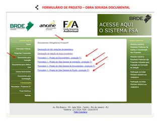 FORMULÁRIO DE PROJETO – OBRA SERIADA DOCUMENTAL  