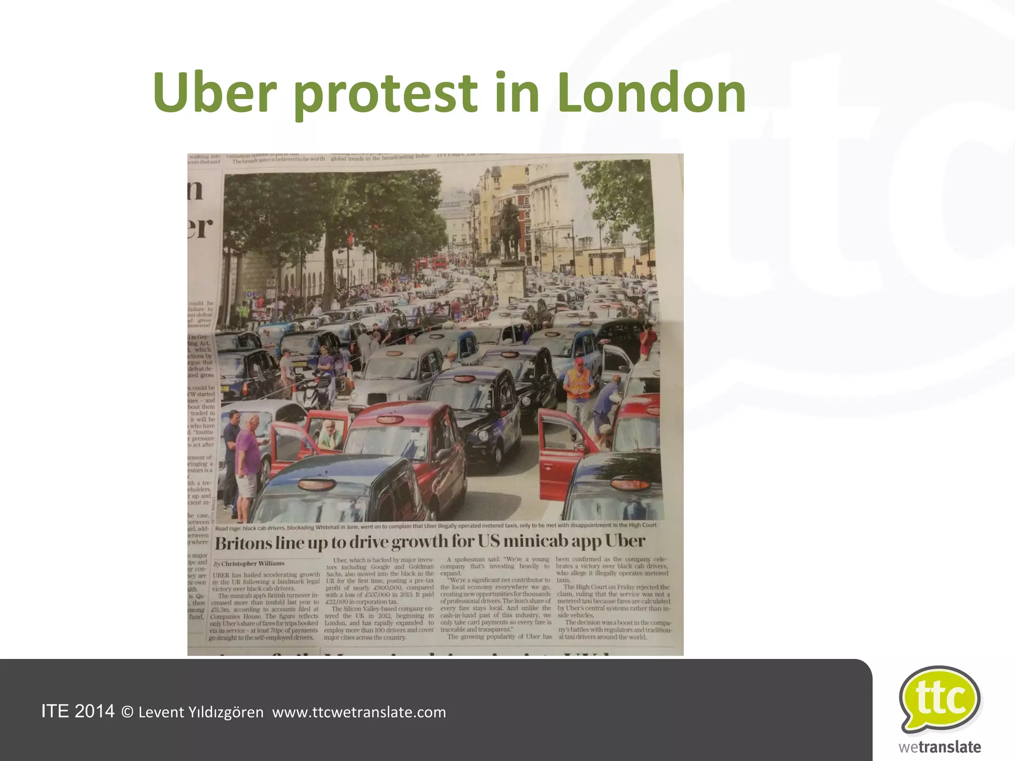 ITE 2014 © Levent Yıldızgören www.ttcwetranslate.com
Uber protest in London
 