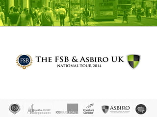 The FSB & Asbiro UK National Tour