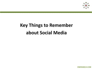 Key Things to Remember about Social Media 