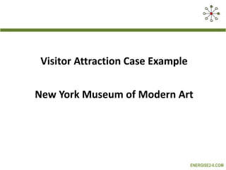 Visitor Attraction Case Example New York Museum of Modern Art 