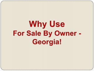 The Most Difficult Tasks For the FSBO Seller… On Your Ownvs.ForSaleByOwner- Georgia