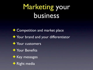 Relationship between
     Marketing & Branding
Marketing for SME’s is:
 