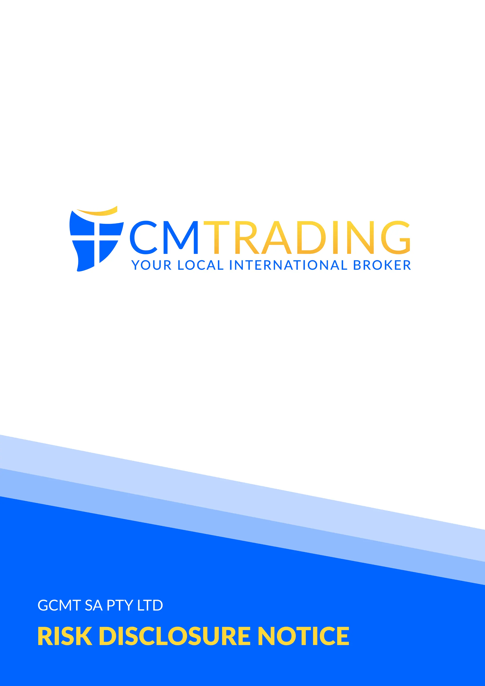 RISK DISCLOSURE NOTICE
GCMT SA PTY LTD
 