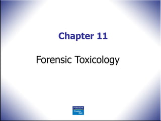Chapter 11 Forensic Toxicology 