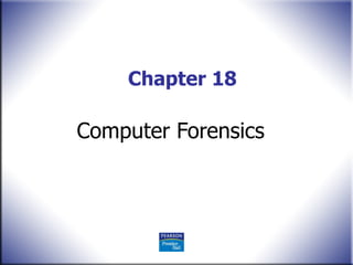 Chapter 18 Computer Forensics 