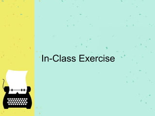 In-Class Exercise
 