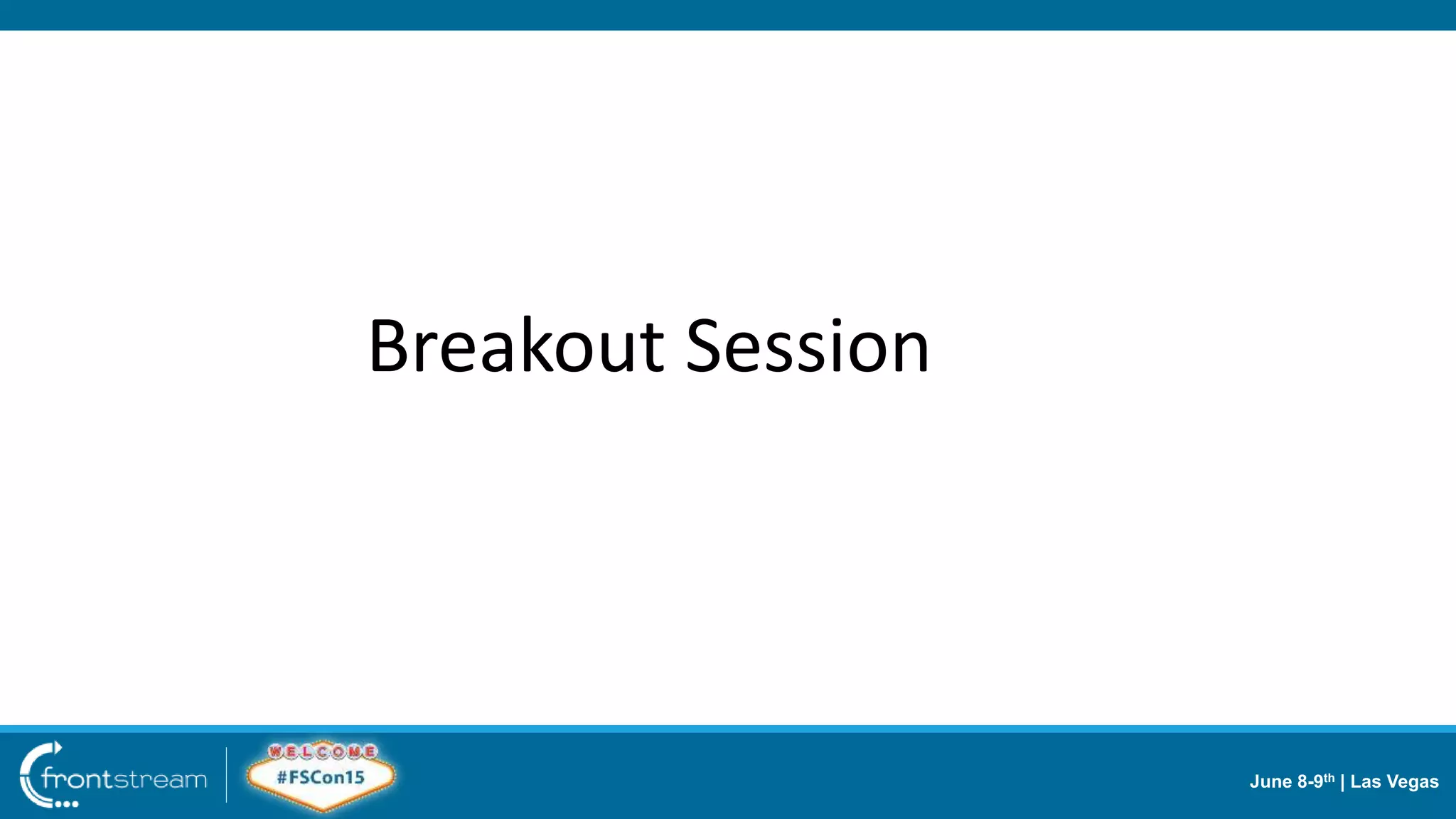 June 8-9th | Las Vegas
Breakout Session
 