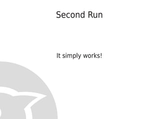 Second Run



It simply works!
 