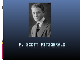 F Scott Fitzgerald