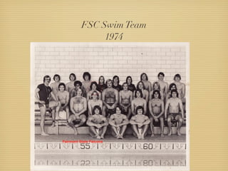 FSC Swim Team
     1974
 