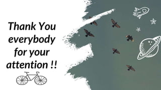 Thank You
everybody
for your
attention !!
 