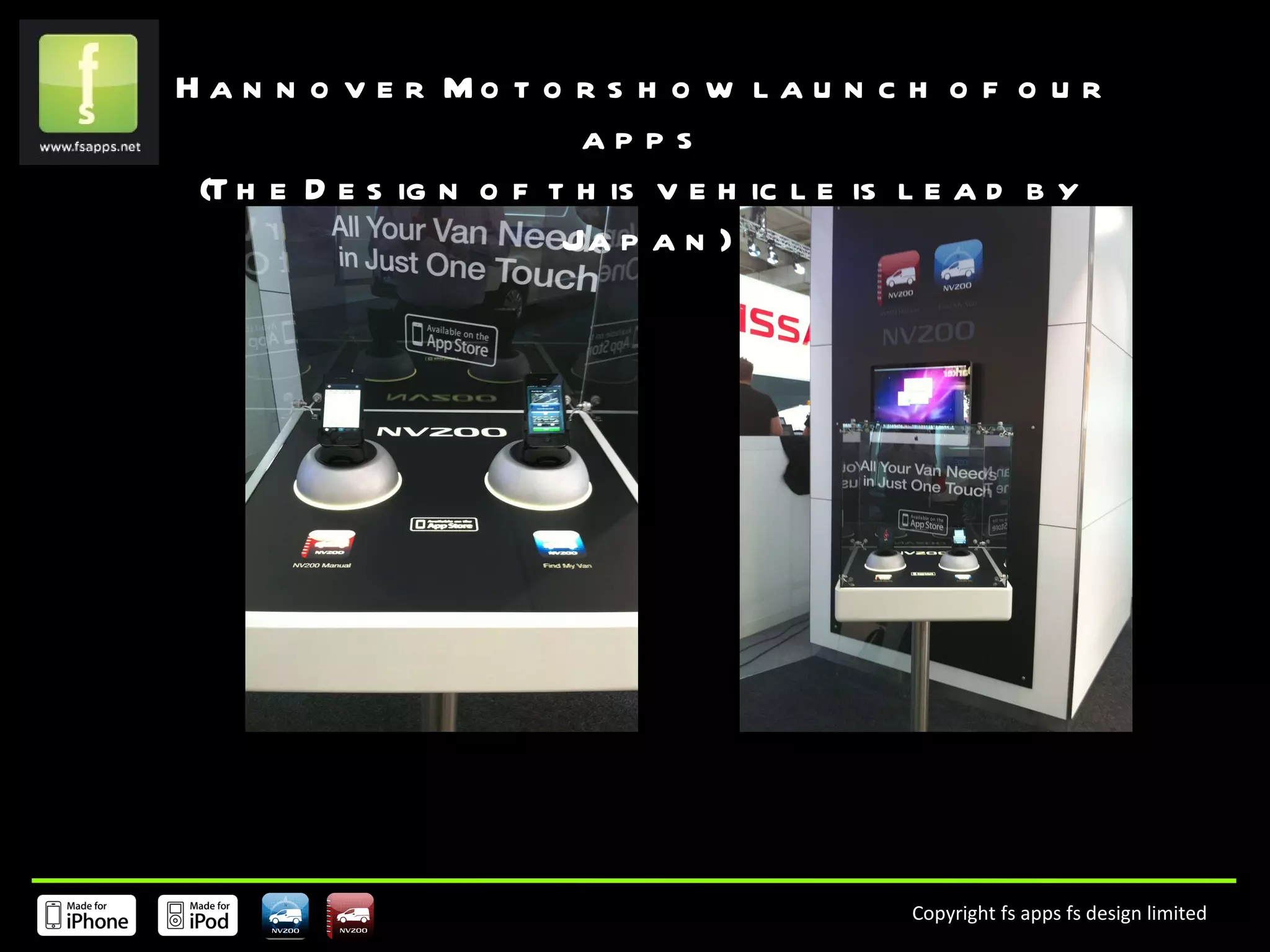 Hannover Motorshow launch of our apps (The Design of this vehicle is lead by Japan) 