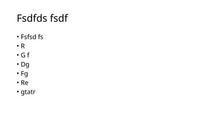 Fsdfds dfsd sda a dd ada sasadsad da sdsadasdas dd asdaddfds.pptx