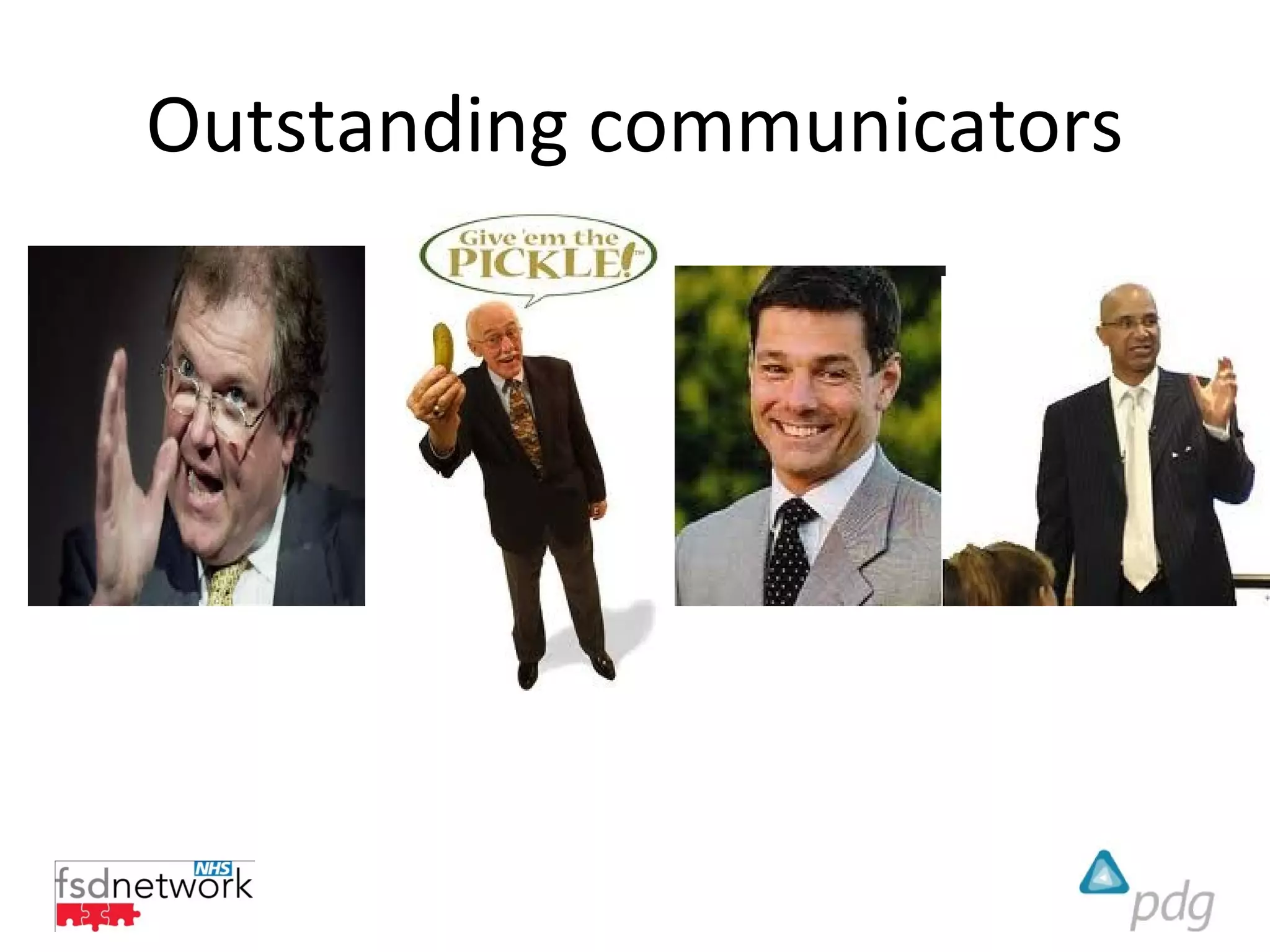 Outstanding communicators
 