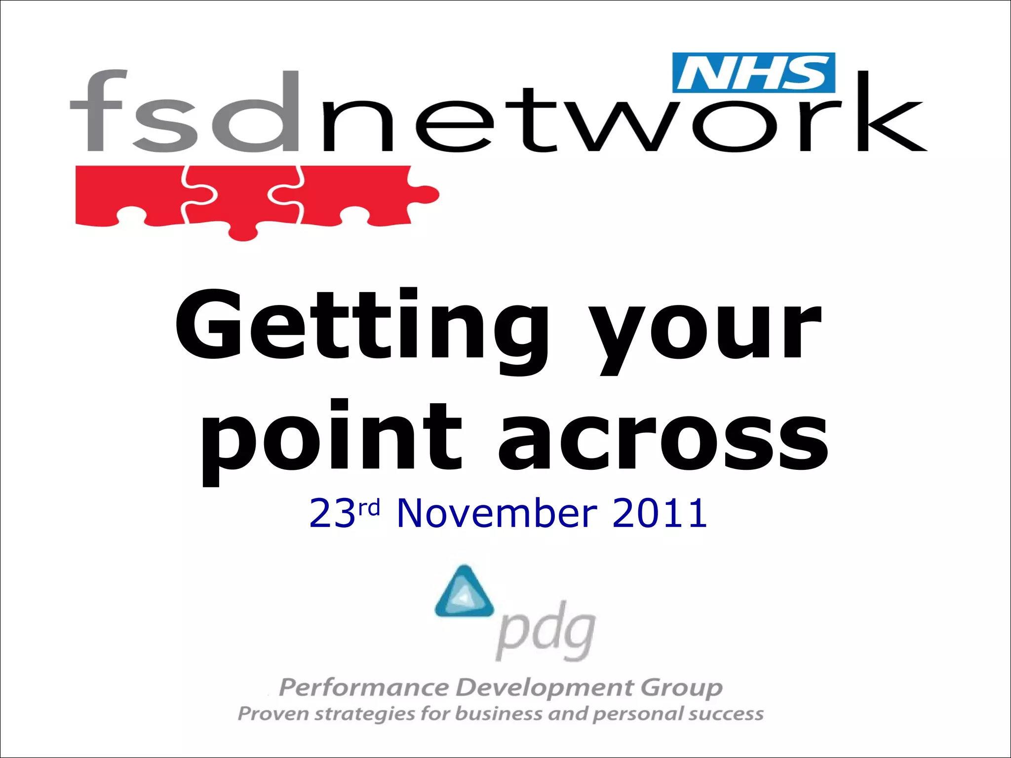 Getting your
point across
  23rd November 2011
 