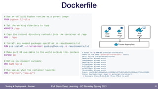 Full Stack Deep Learning - UC Berkeley Spring 2021
Dockerfile
30
Testing & Deployment - Docker
 