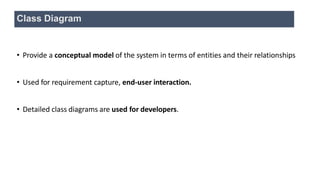 • Provide a conceptual model of the system in terms of entities and their relationships
• Used for requirement capture, en...