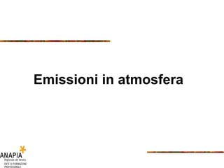 Emissioni in atmosfera 