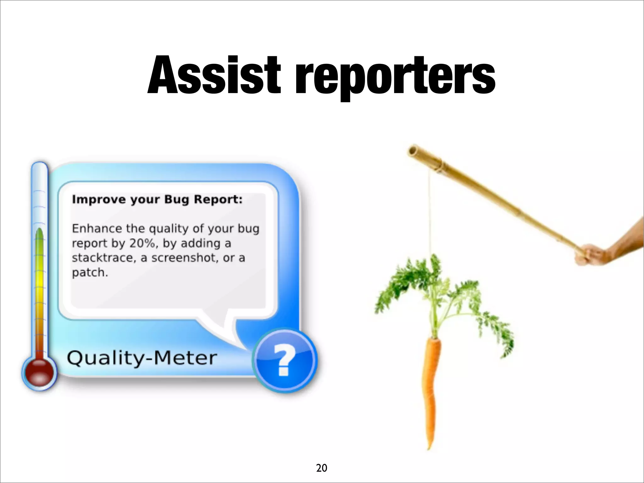 What makes a good bug report?