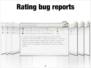 Rating bug reports

 Create a new plugin using CDT.




 I wand to create a new plugin in Eclipse using CDT. Shall it
 possible. I had made a R&D in eclipse documentation. I had get an
 idea about create a plugin using Java. But i wand to create a new
 plugin ( user deﬁned plugin ) using CDT. After that I wand to
 impliment it in my programe. If it possible?. Any one can help me
 please...




                                  21
 