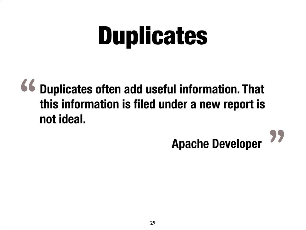Duplicates “ Duplicates often add