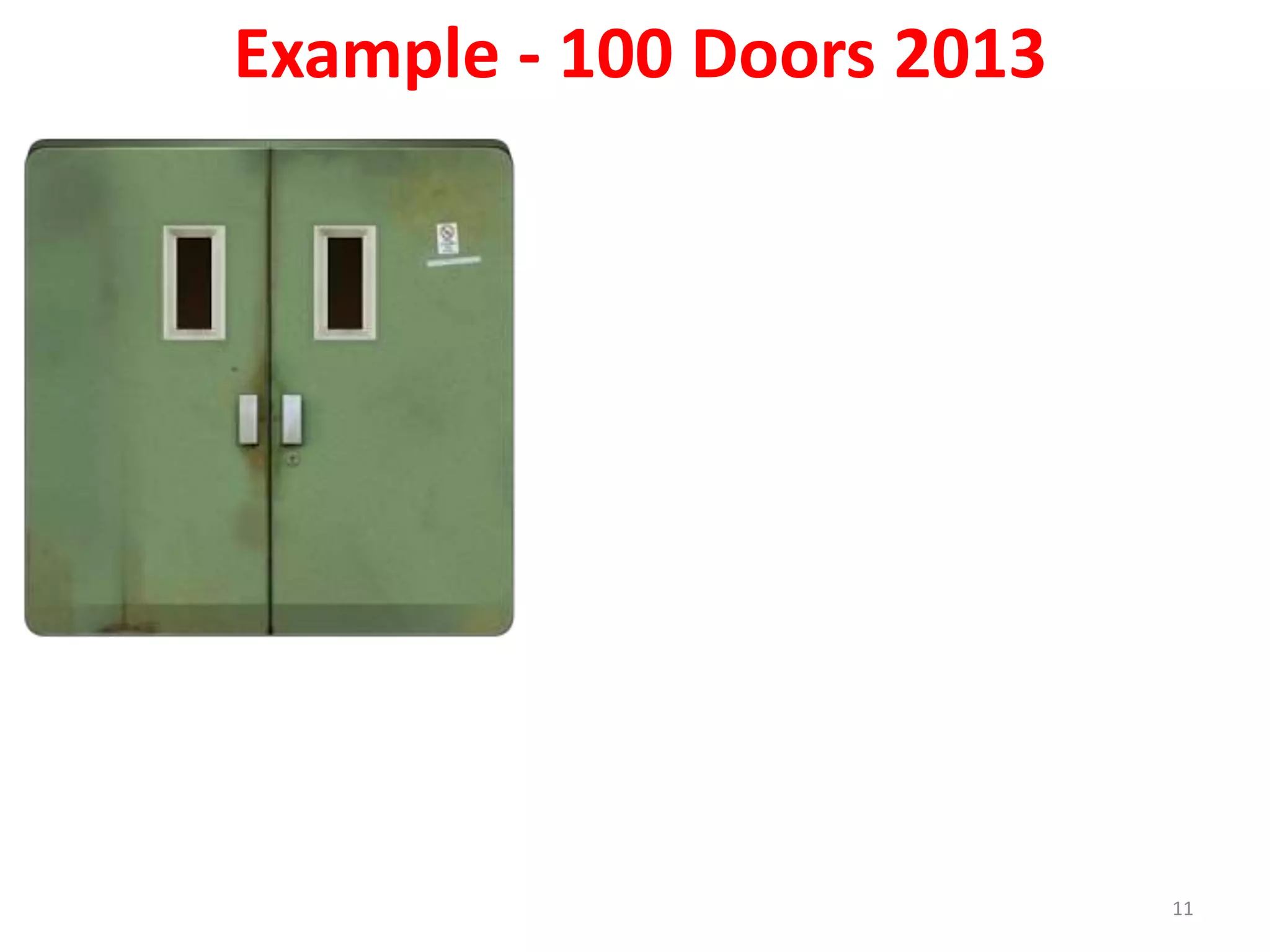 11
Example - 100 Doors 2013
 