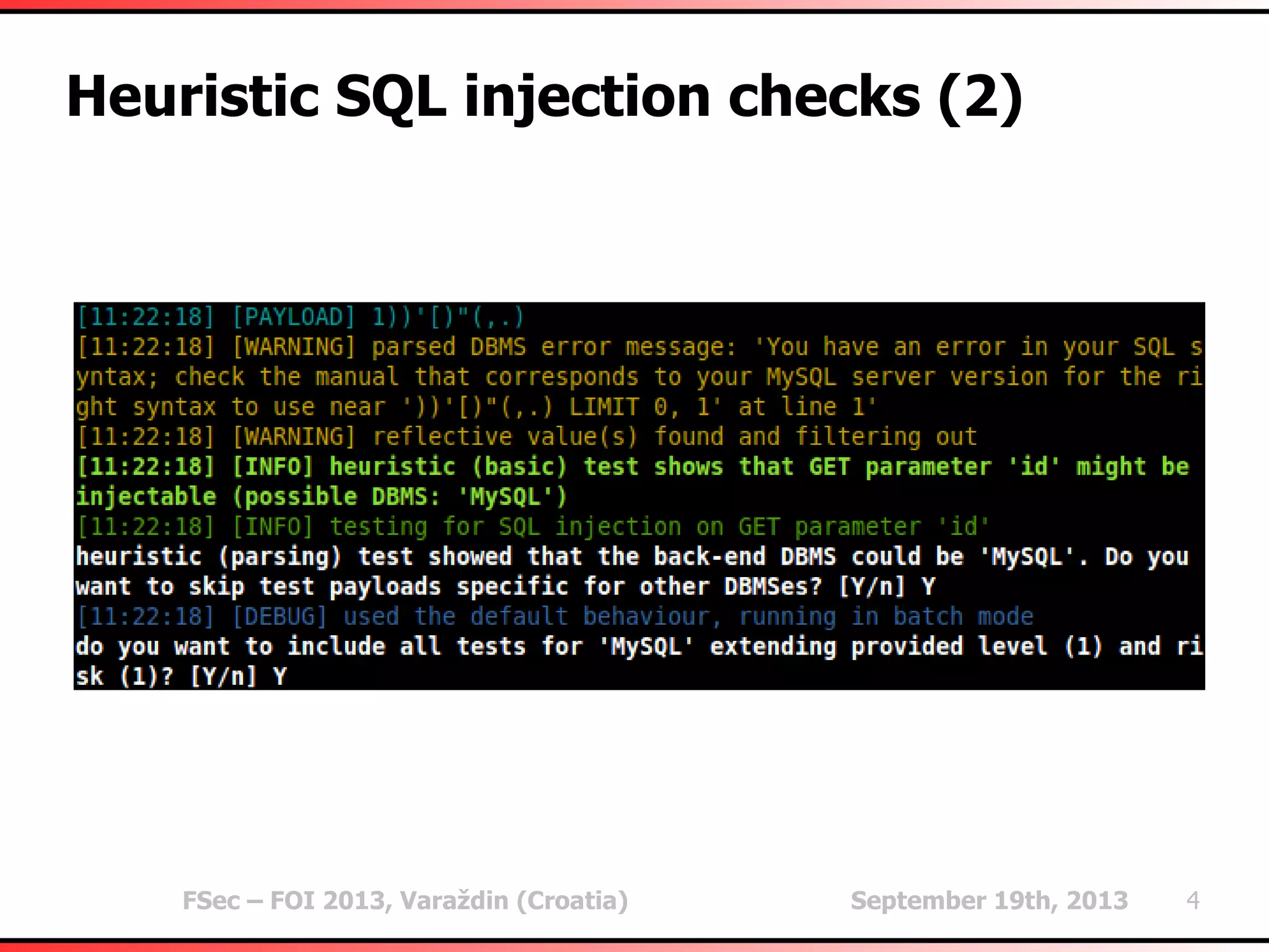 FSec – FOI 2013, Varaždin (Croatia) September 19th, 2013 4
Heuristic SQL injection checks (2)
 