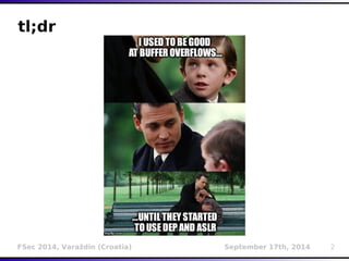 tl;dr 
FSec 2014, Varaždin (Croatia) September 17th, 2014 2 
 