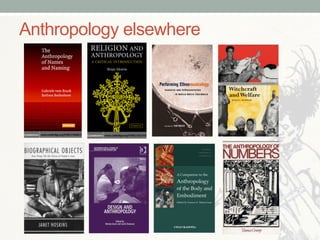 Anthropology elsewhere
 