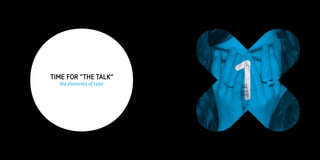 TIME FOR ”THE TALK”
  the elements of type
 