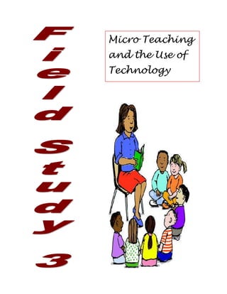 Micro Teaching
and the Use of
Technology
 