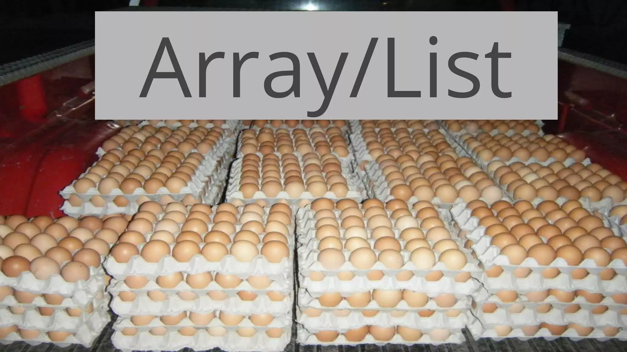 Array/List
 