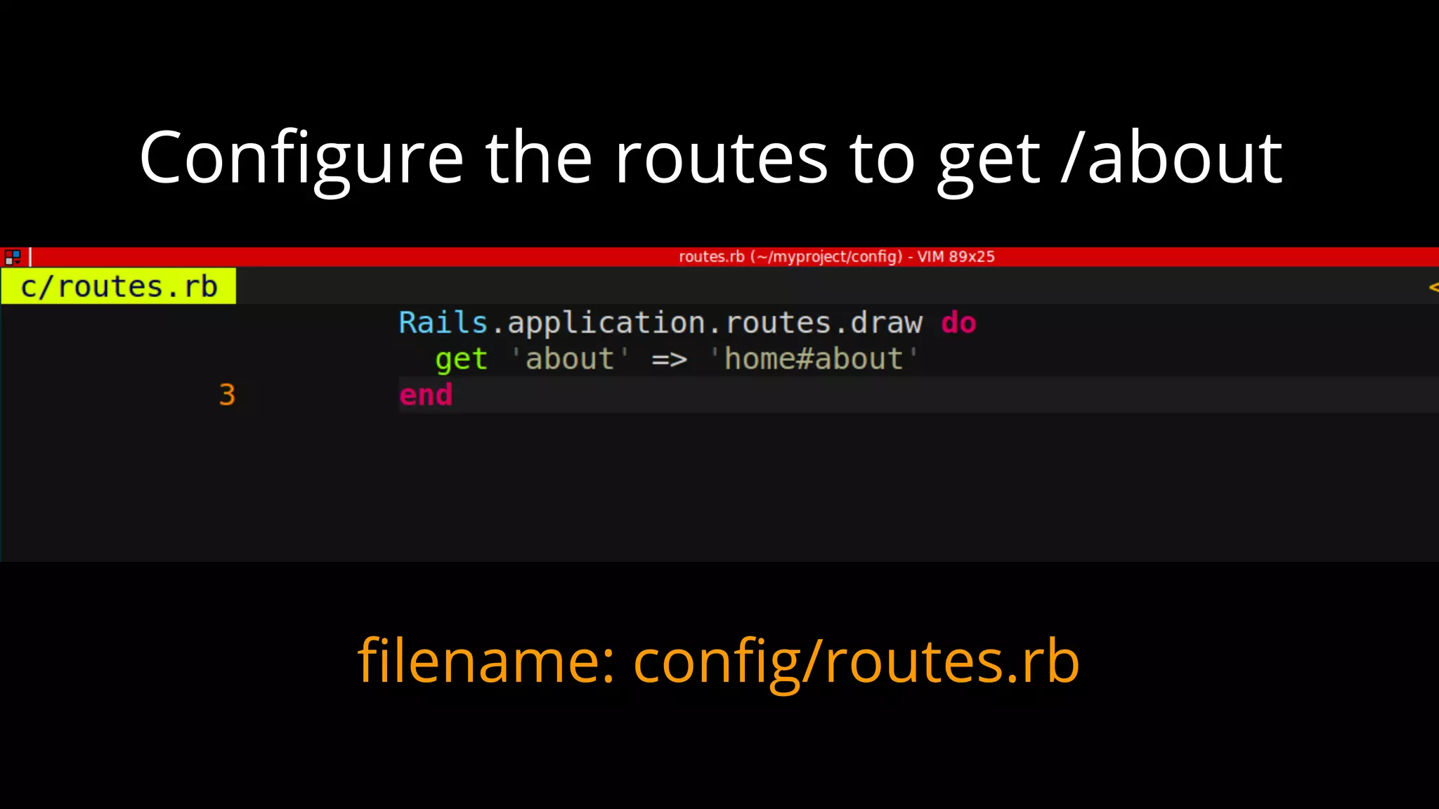 filename: config/routes.rb
Configure the routes to get /about
 