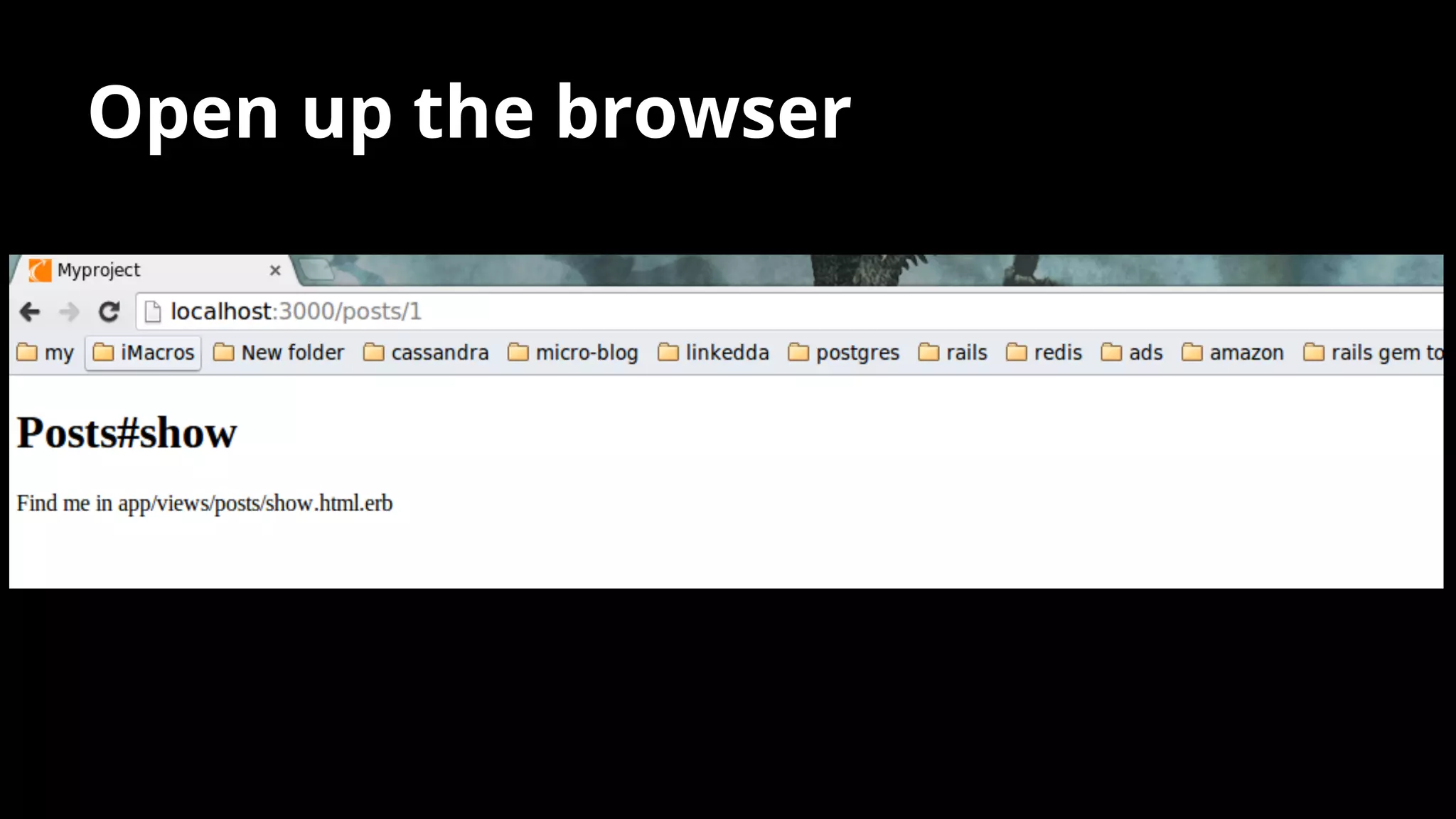 Open up the browser
 