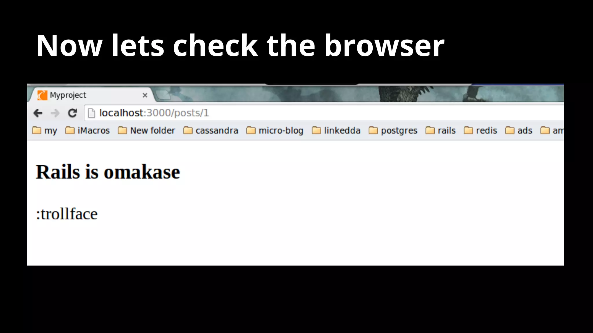 Now lets check the browser
 