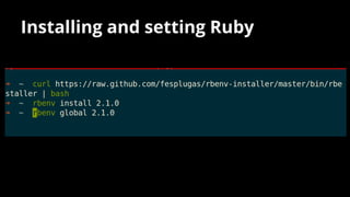 Installing and setting Ruby
 