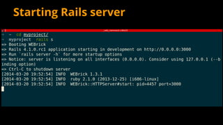 Starting Rails server
 