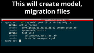 This will create model,
migration files
 