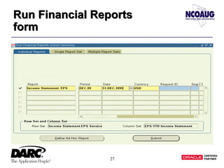 27
Run Financial Reports
form
Run Financial Reports
form
 
