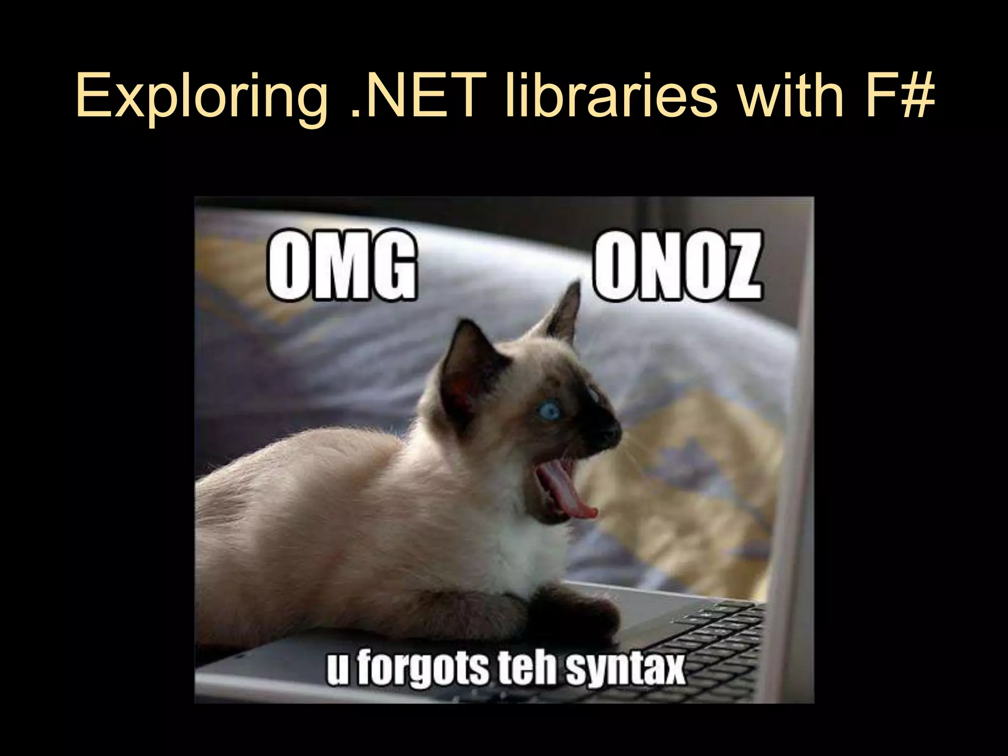 Exploring .NET libraries with F#
