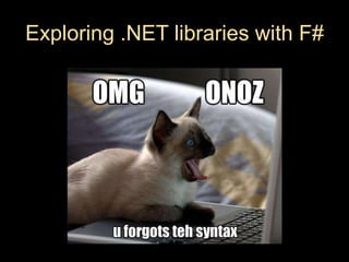Exploring .NET libraries with F#