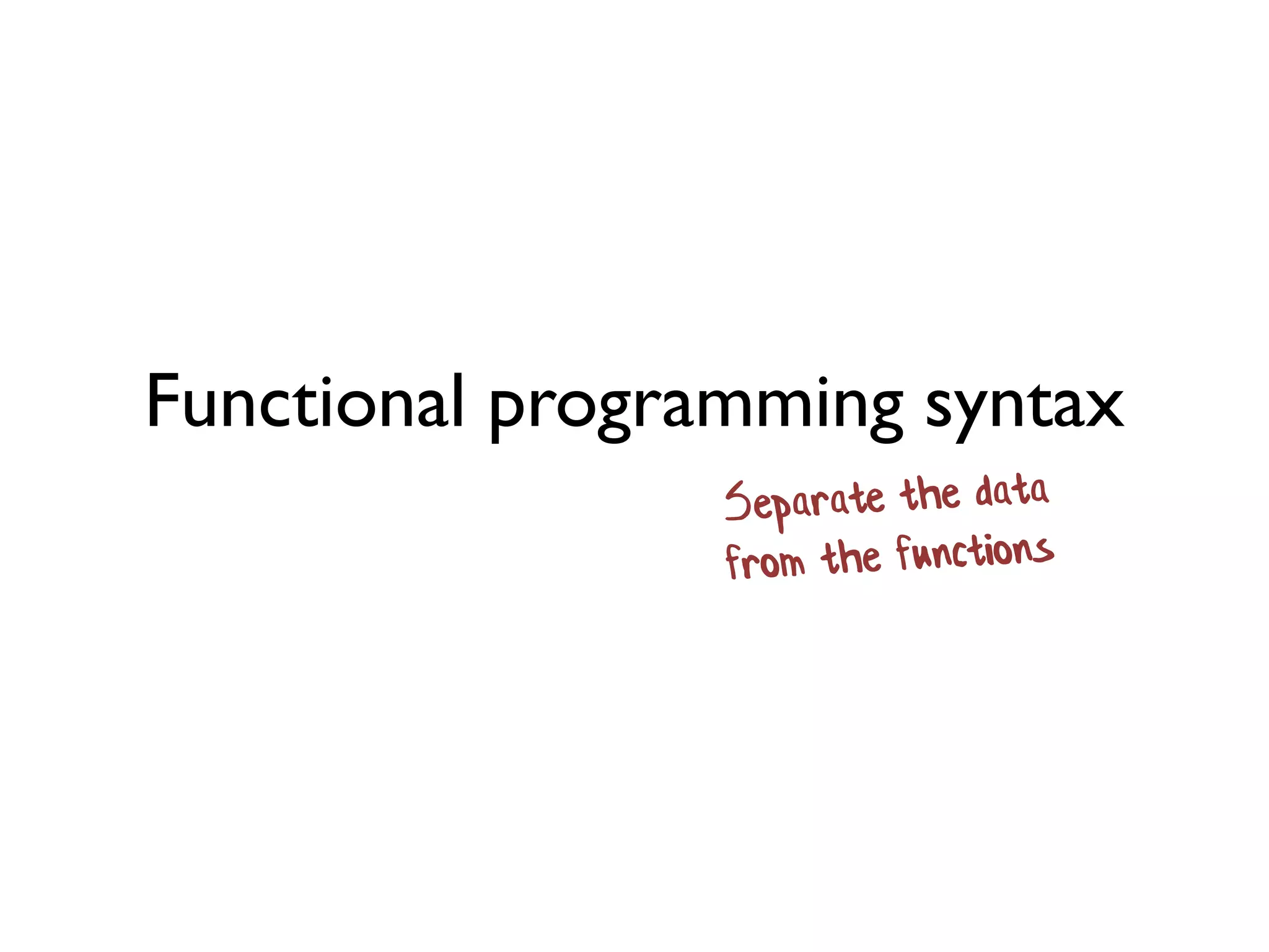 Functional programming syntax
 