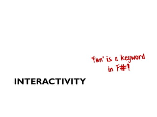 Another big topic and not enough time  
More on DDD and designing with types at
fsharpforfunandprofit.com/ddd
 