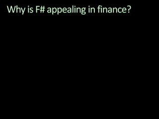 Why is F# appealing in finance?