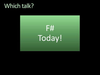 Which talk?